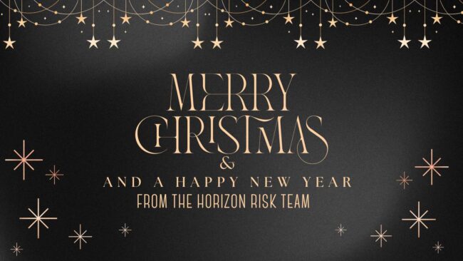 Merry Christmas & a Happy New Year from the Horizon Risk Management team