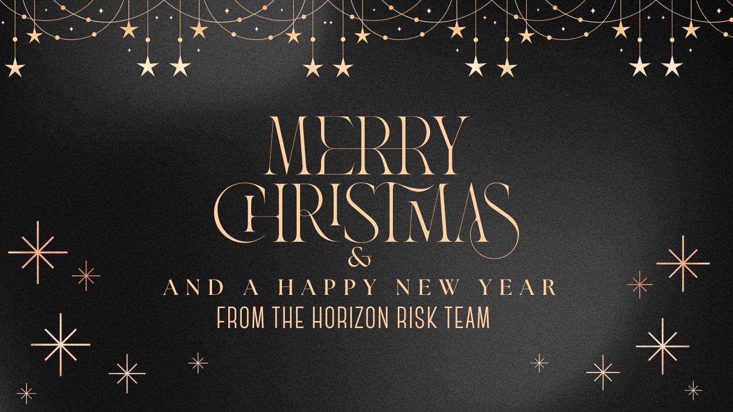 Merry Christmas & a Happy New Year from the Horizon Risk Management team